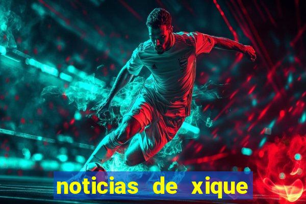 noticias de xique xique bahia